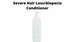 Severe Hair Loss /Alopecia Conditioner (3 Month Supply)